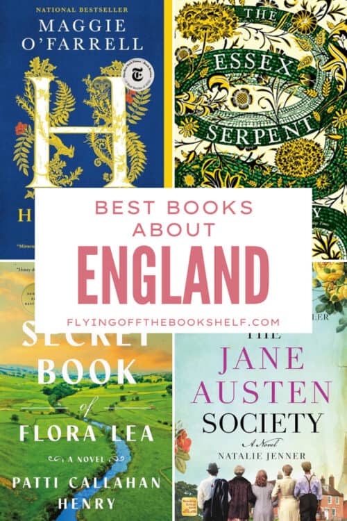 Collage of book covers including "Hamnet" by Maggie O Farrell, "The Essex Serpent," "The Secret Book of Flora Lea," and "The Jane Austen Society" arranged around text that reads "BEST BOOKS ABOUT ENGLAND" and "FLYINGOFFTHEBOOKSHELF.COM." The design showcases a curated selection of books about england.