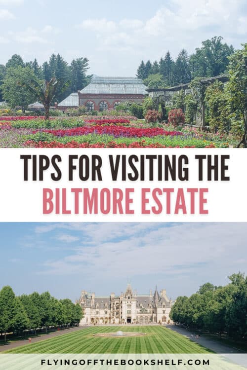 Promotional collage for a blog post titled “Tips for Visiting the Biltmore Estate” from flyingoffthebookshelf.com, featuring two scenic images of the estate. The top image shows the colorful flower gardens and conservatory, while the bottom image displays the mansion’s grand front lawn and fountain. Bold black and pink text overlays the center.