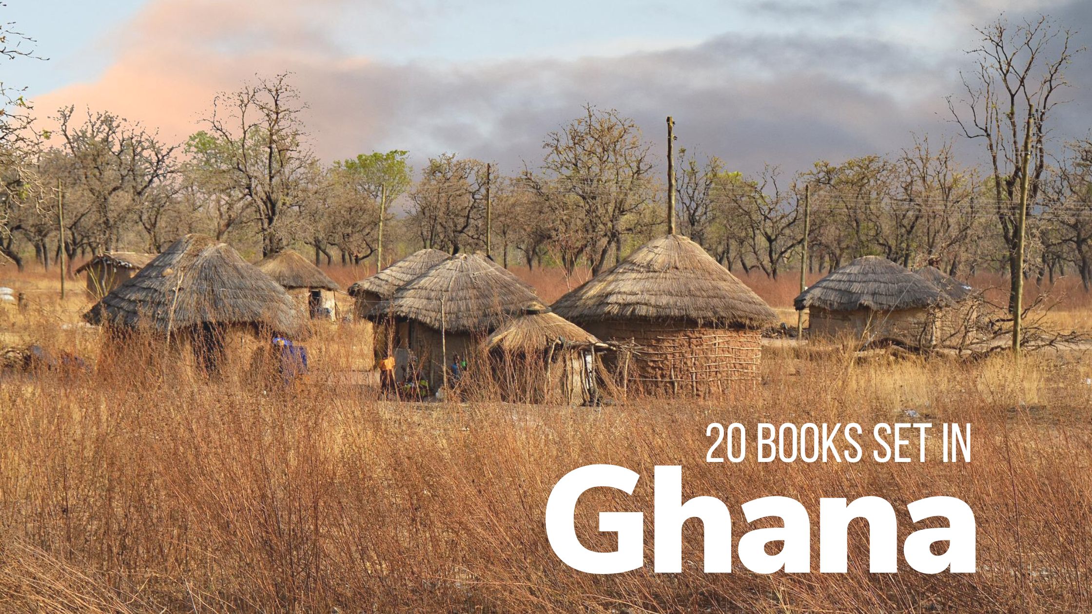 20 Books Set in + About Ghana