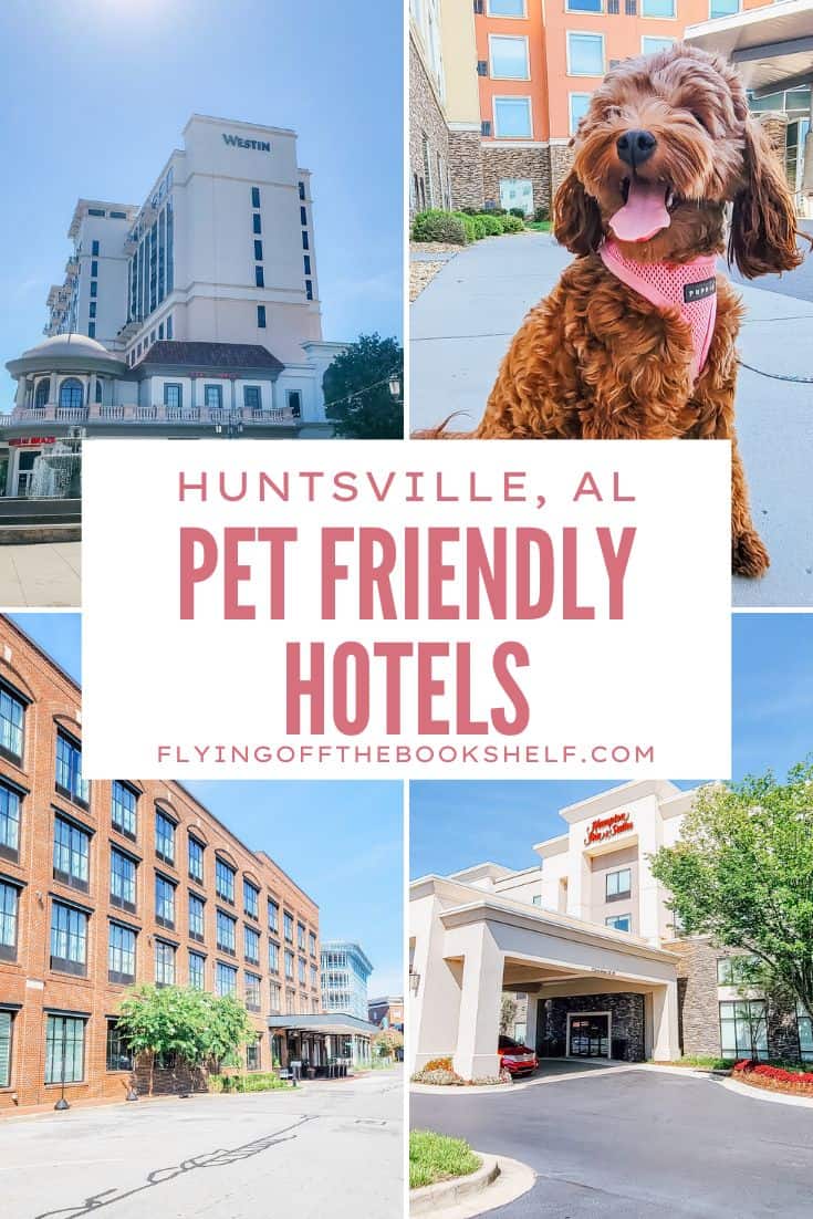 10 Best Pet Friendly Hotels in Huntsville, AL Flying Off The Bookshelf