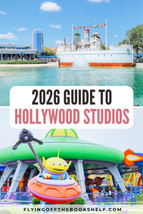 A blog graphic titled โ2026 Guide to Hollywood Studiosโ featuring two vibrant images. The top image shows the S.S. Down the Hatch ship on Echo Lake with water spraying from its front, and the bottom image highlights the Alien Swirling Saucers ride from Toy Story Land with a green alien figure in a red spaceship. The blog name flyingoffthebookshelf.com appears at the bottom.