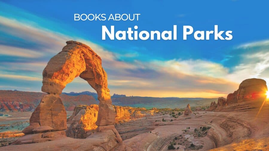 Scenic image showing a natural rock arch formation at Arches National Park, bathed in golden sunlight with a colorful sky, overlaid with white text reading โBooks About National Parksโ in the upper right corner.