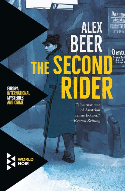 Book cover for The Second Rider by Alex Beer, showing a man in a long coat and hat walking with a cane through a snow-dusted, blue-toned city street. Bold yellow and white typography overlays the scene, with praise calling Beer “the new star of Austrian crime fiction,” and branding from Europa’s World Noir crime series on the left side.