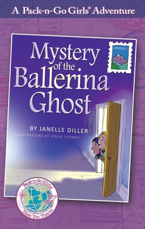 Cover of Mystery of the Ballerina Ghost by Janelle Diller, part of A Pack-n-Go Girls Adventure series, featuring two young girls peeking nervously through a slightly open door into a glowing, empty room. The background is shaded in purples and blues, with a passport stamp motif and a postage stamp marked “Austria” to reflect the story’s setting. The Pack-n-Go Girls logo appears in the bottom corner with the tagline “Take You There!”.