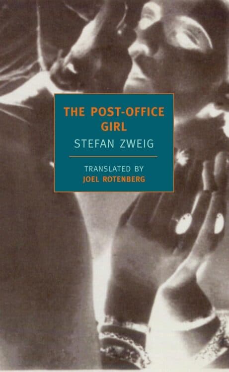 Cover of the novel The Post-Office Girl by Stefan Zweig, translated by Joel Rotenberg, featuring a sepia-toned, high-contrast image of a woman gazing upward with her hands near her face, adorned with bracelets and rings. The title and author details are centered in bold orange and white text on a dark teal block.