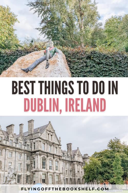 Pinterest graphic featuring two Dublin landmarks with the text "Best Things to Do in Dublin, Ireland" in bold black and pink letters. The top image shows the colorful Oscar Wilde statue reclining on a rock in Merrion Square Park, while the bottom image captures the grand stone architecture of Trinity College Dublin.